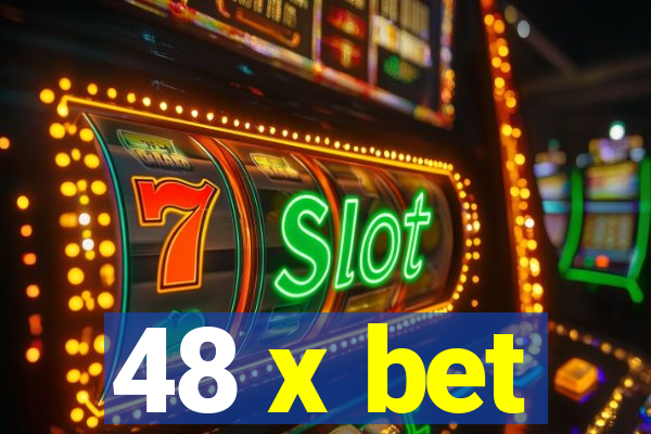 48 x bet